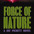 Cover Art for 9781611733792, Force of Nature by C. J. Box