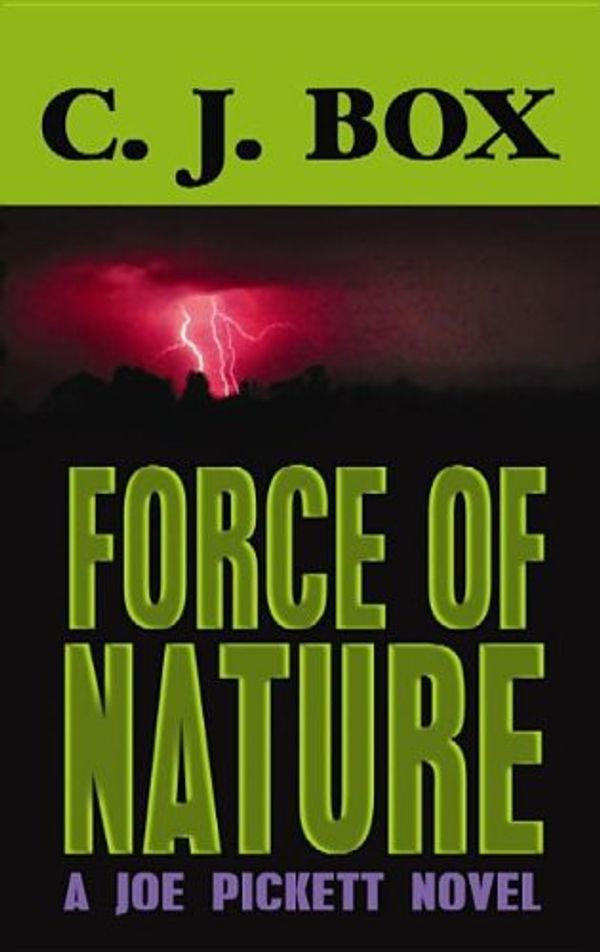Cover Art for 9781611733792, Force of Nature by C. J. Box