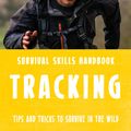Cover Art for 9781786960306, Bear Grylls Survival Skills: Tracking by Bear Grylls