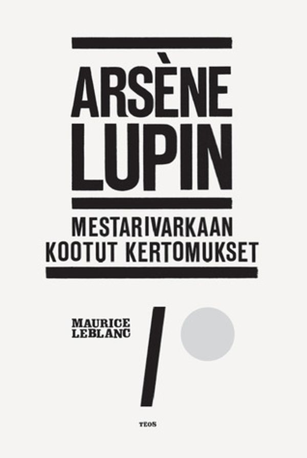 Cover Art for 9789518514384, Arsène Lupin - Mestarivarkaan kootut kertomukset by Maurice Leblanc