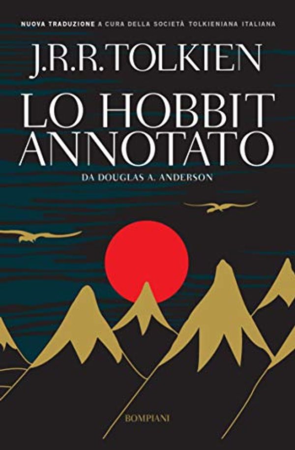 Cover Art for B07ZZH84CY, Lo Hobbit annotato: Da Douglas A. Anderson (Italian Edition) by Tolkien, J.R.R.