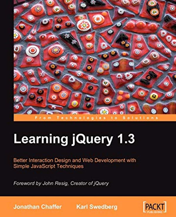 Cover Art for 9781847196705, Learning JQuery 1.3 by Jonathan Chaffer, Karl Swedberg