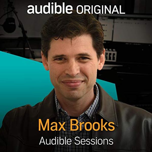 Cover Art for B075GZM8K2, Max Brooks: Audible Sessions: FREE Exclusive Interview by Holly Newson