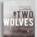 Cover Art for 9781525298714, Two Wolves by Tristan Bancks
