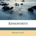 Cover Art for 9781248933695, Kenilworth by Walter Scott