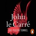 Cover Art for B01BB3XESO, The Pigeon Tunnel: Stories from My Life by John Le Carré