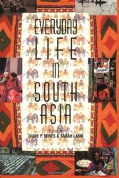 Cover Art for 9780253215215, Everyday Life in South Asia by edited by Diane P. Mines and Sarah Lamb
