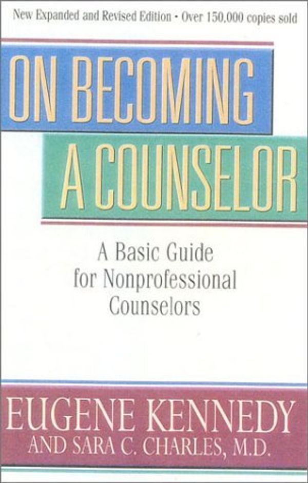 Cover Art for 9780824513337, On Becoming a Counsellor by Eugene Kennedy