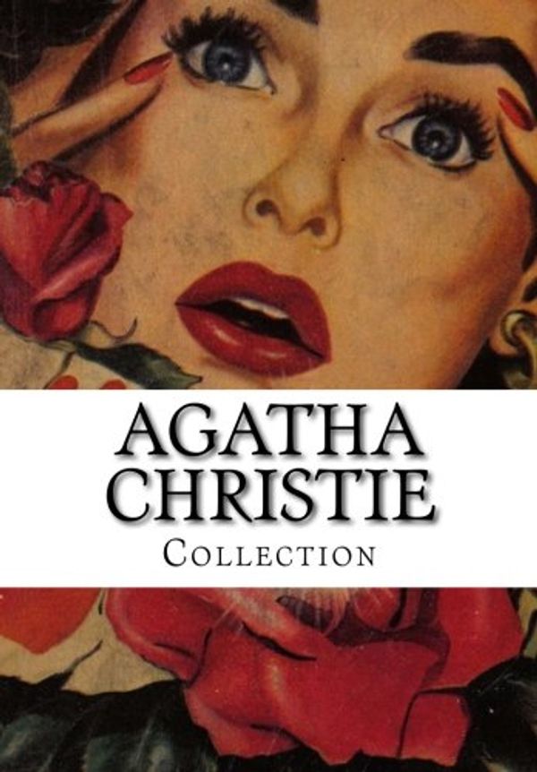 Cover Art for 9781500338770, Agatha Christie, Collection by Agatha Christie