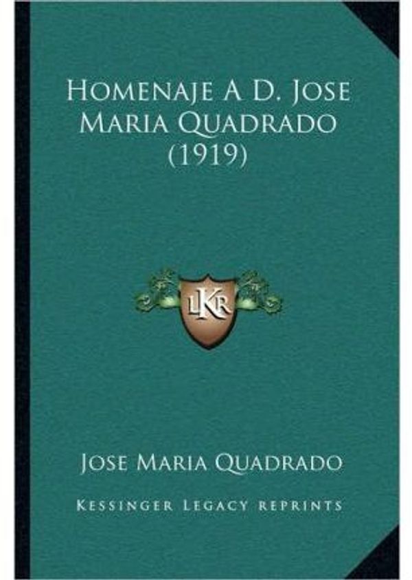 Cover Art for 9781168381972, Homenaje A D. Jose Maria Quadrado (1919) by Jose Maria Quadrado