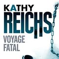 Cover Art for 9782266214179, Voyage fatal by Kathy Reichs