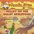 Cover Art for B00S7GP8J2, Valley of the Giant Skeletons (Geronimo Stilton Book 32) by Unknown