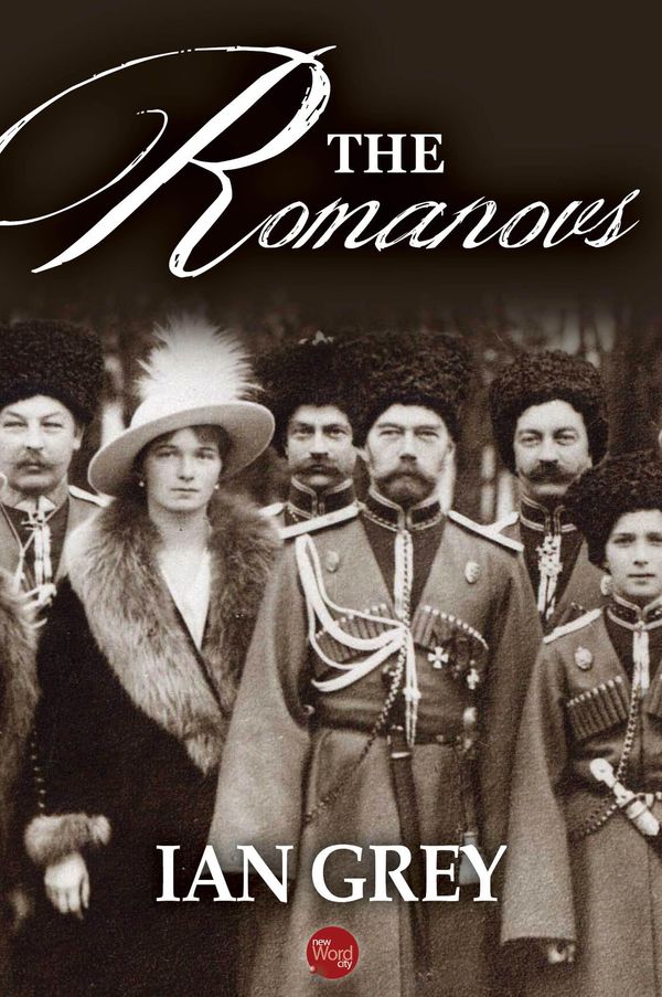 Cover Art for 9781612309545, The Romanovs by Ian Grey