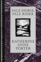 Cover Art for 9780151707553, Pale Horse, Pale Rider by Katherine Anne Porter