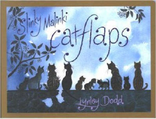 Cover Art for 9780958262682, Slinky Malinki Catflaps by Lynley Dodd