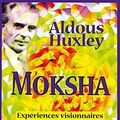 Cover Art for 9782910718138, Moksha. expériences visionnaires et psychédéliques by Aldous Huxley