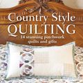 Cover Art for 9781446305959, Country Style Quilting: Stunning patchwork gifts to quilt and stitch by Lynette Anderson
