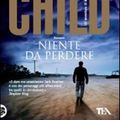 Cover Art for 9788850227259, Niente da perdere. by Lee Child