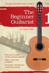 Cover Art for 9781780384870, The Beginner Guitarist Book 1 by Nigel Tuffs