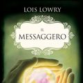 Cover Art for 9788809773837, Il Messaggero by Lois Lowry