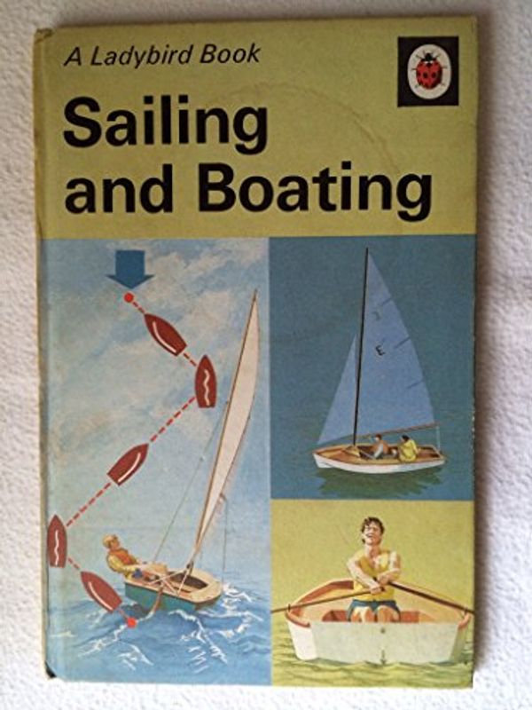 Cover Art for 9780721403021, Sailing and Boating (Learnabout) by Henry Marlow