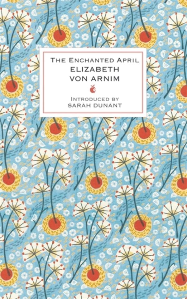 Cover Art for 9781844087617, The Enchanted April by Elizabeth von Arnim