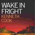 Cover Art for 9780642561503, Wake in Fright by Kenneth Cook, Gabriel Andrews
