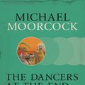 Cover Art for 9780575108554, The Dancers at the End of Time by Michael Moorcock
