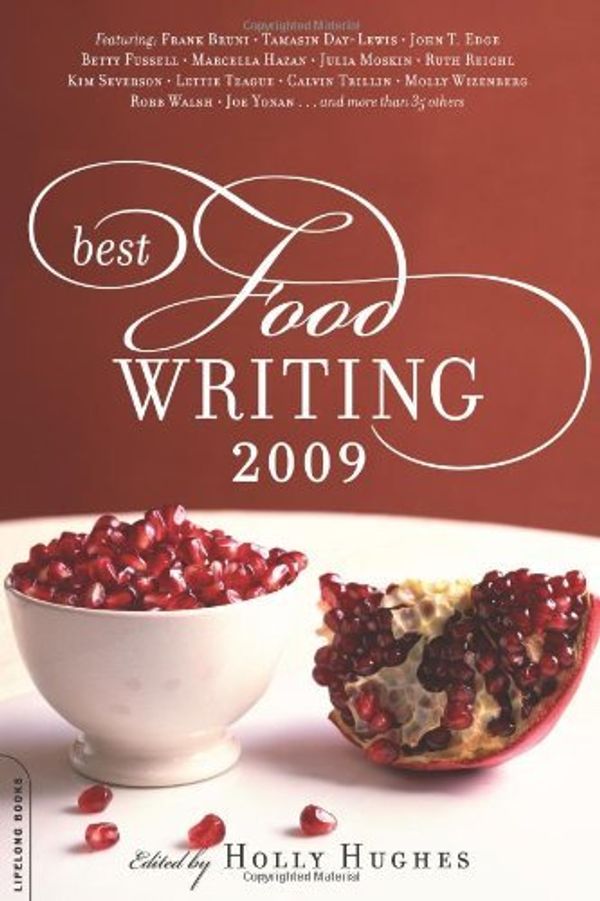 Cover Art for 9780738213699, Best Food Writing 2009 by Holly Hughes