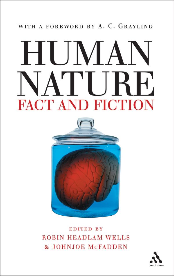 Cover Art for 9780826485458, Human Nature: Fact and Fiction - Literature, Science and Human Nature by Robin Headlam Wells