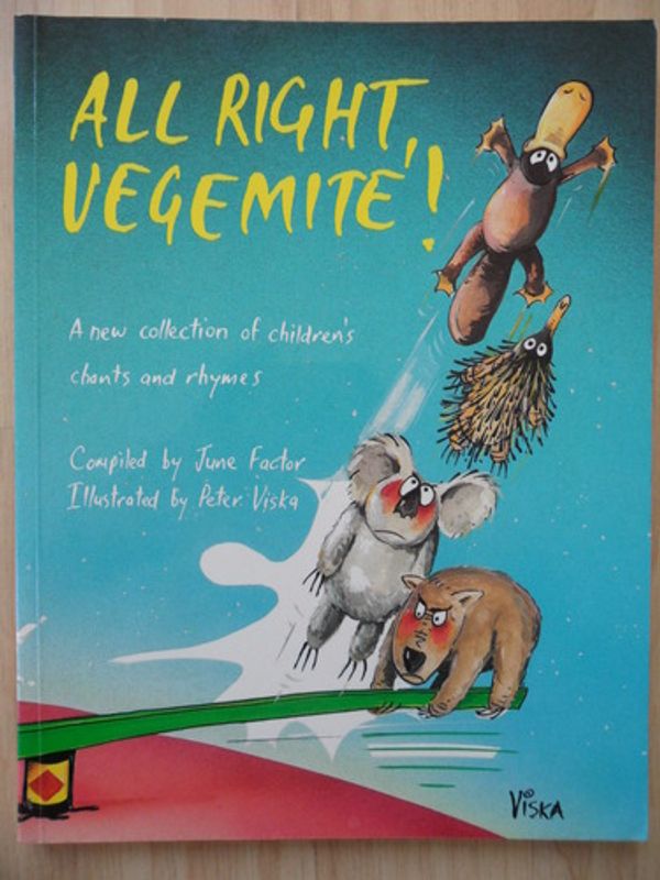 Cover Art for 9780195546644, All Right Vegemite]: A New Collection of Australian Children's Chants and Rhymes by June Factor
