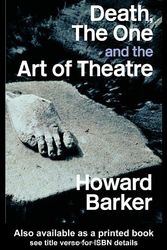 Cover Art for 9780415349871, Death, the One and the Art of Theatre by Howard Barker