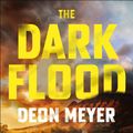 Cover Art for 9781529375558, The Dark Flood by Deon Meyer