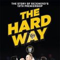 Cover Art for 9781743797648, The Hard Way: The Story of Richmond's 13th Premiership by Konrad Marshall