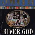 Cover Art for 9780330331975, River God by Wilbur Smith