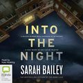 Cover Art for B07C7F164R, Into the Night: Gemma Woodstock, Book 2 by Sarah Bailey
