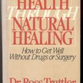 Cover Art for 9780070651418, Better Health Through Natural Healing by Ross Trattler