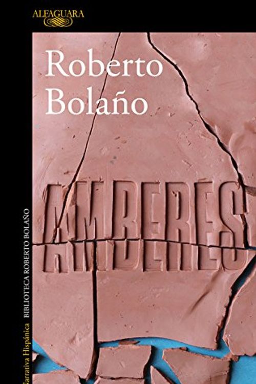 Cover Art for 9788420431543, Amberes by Bolaño, Roberto