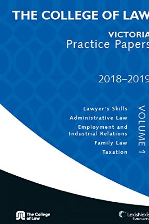 Cover Art for 9780409347821, The College of Law VIC Practice Papers 2018-2019 - Volume 1 by Unknown Unknown