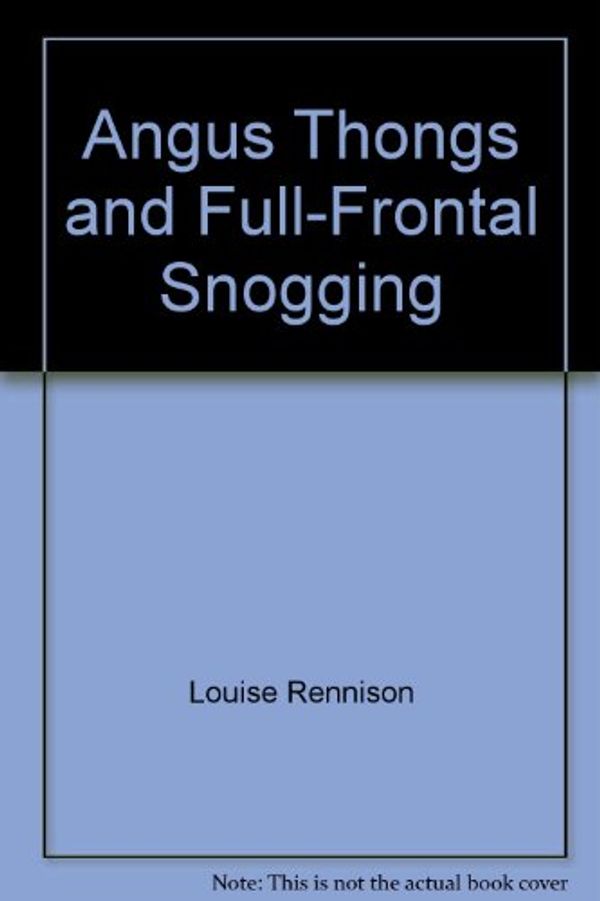 Cover Art for 9780788794162, Angus, Thongs and Full-Frontal Snogging by Louise Rennison
