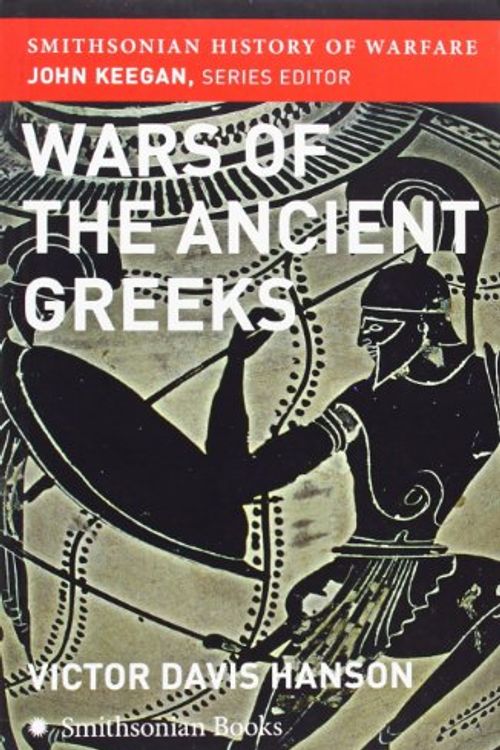 Cover Art for 9780061142086, Wars of the Ancient Greeks by Victor Davis Hanson