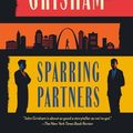 Cover Art for 9780593685228, Sparring Partners by John Grisham