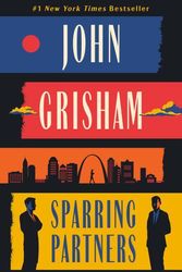 Cover Art for 9780593685228, Sparring Partners by John Grisham