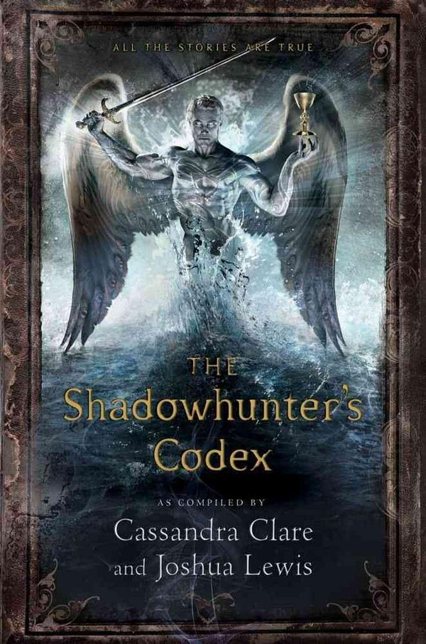 Cover Art for 9781442416925, The Shadowhunter's Codex by Cassandra Clare, Joshua Lewis