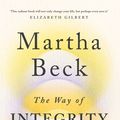 Cover Art for 9780349426013, The Way of Integrity by Martha Beck