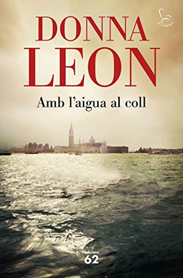 Cover Art for 9788429778458, Amb l'aigua al coll by Donna Leon