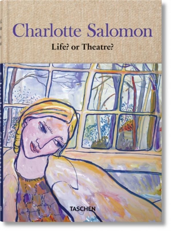 Cover Art for 9783836570770, Charlotte SalomonLife? or Theatre? by Evelyn Benesch, Judith C. e. Belinfante
