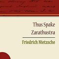 Cover Art for 9781604244342, Thus Spake Zarathustra by Friedrich Wilhelm Nietzsche