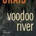 Cover Art for 9781423319580, Voodoo River by Robert Crais
