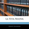 Cover Art for 9781144421395, La Vita Nuova by Dante Alighieri